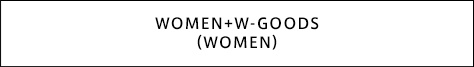 WOMEN+W-GOODS(WOMEN)