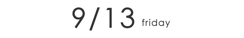 9/13 FRIDAY