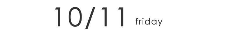 10/11 FRIDAY