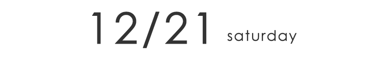 12/21 SATURDAY