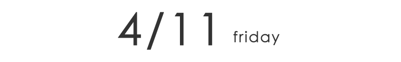 4/11 FRIDAY