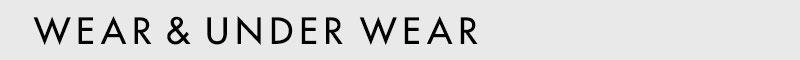 WEAR/UNDERWEAR
