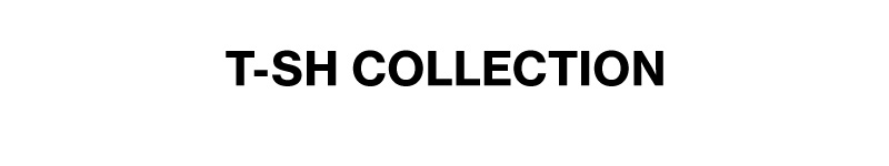 T-SH COLLECTION