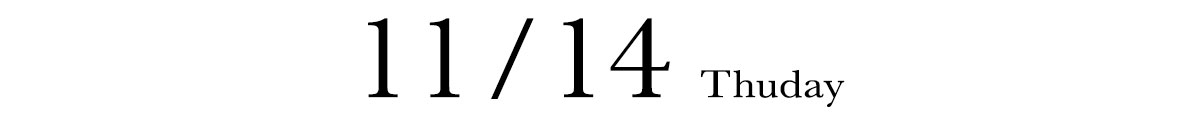 11/14 THURSDAY