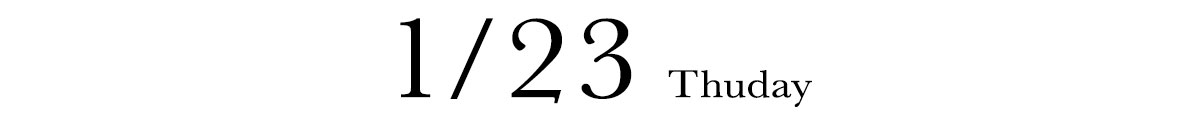 1/23 THURSDAY