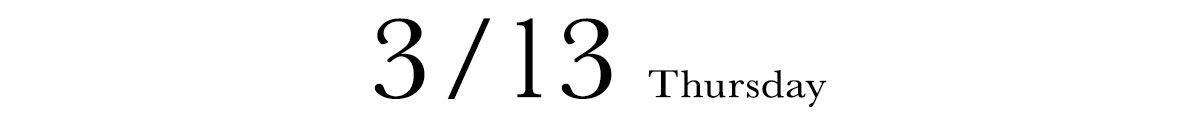 3/13 THURSDAY