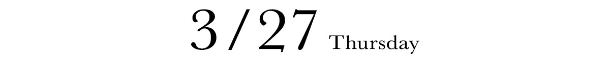 3/27 THURSDAY