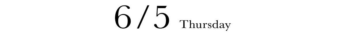 6/5 THURSDAY