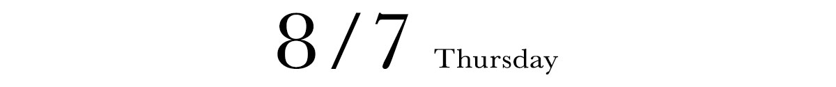 8/7 THURSDAY