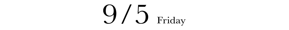 9/5 FRIDAY