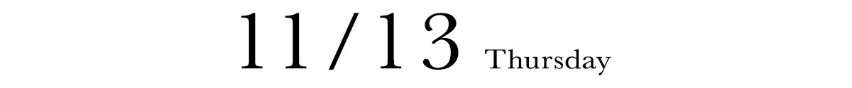 11/13 THURSDAY