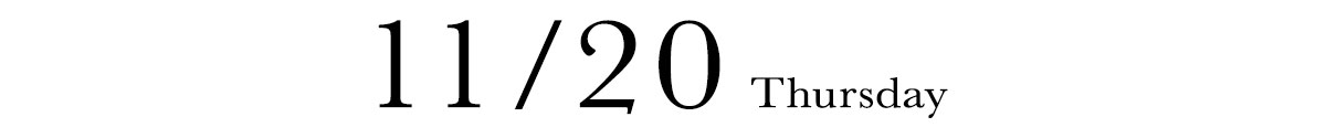 11/20 THURSDAY