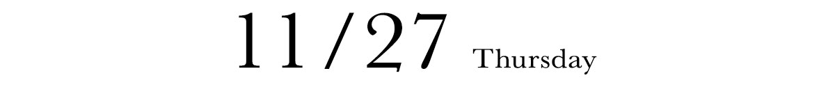 11/27 THURSDAY