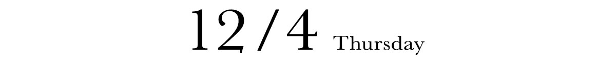 12/4 THURSDAY