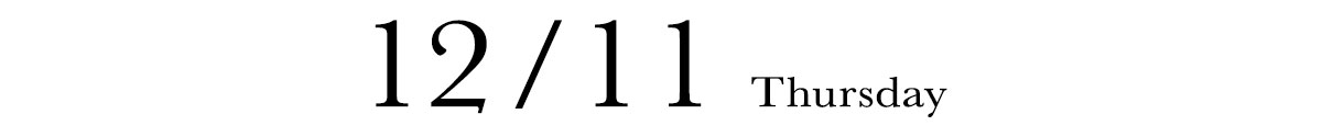 12/11 THURSDAY