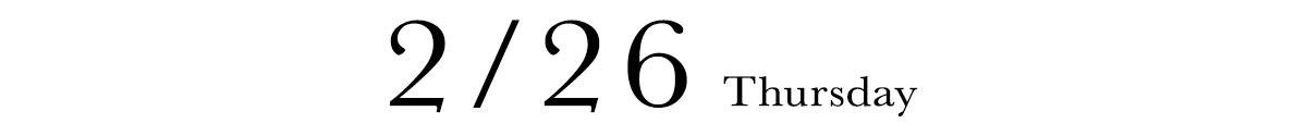 2/26 THURSDAY
