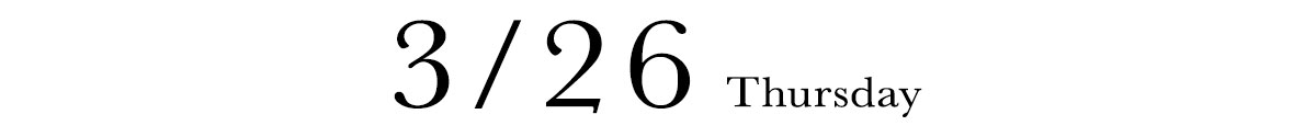 3/26 THURSDAY