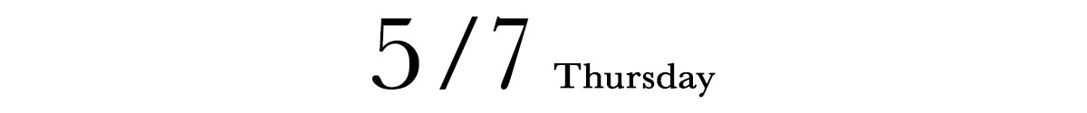 5/7 THURSDAY