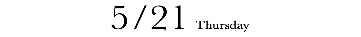 5/21 THURSDAY