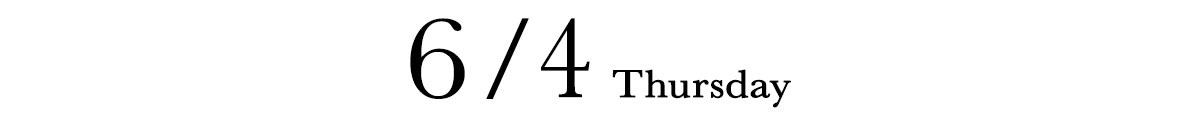 6/4 THURSDAY