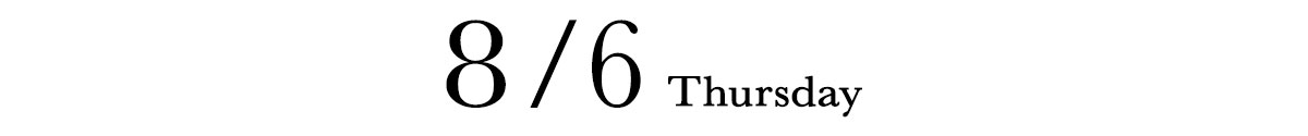 8/6 THURSDAY