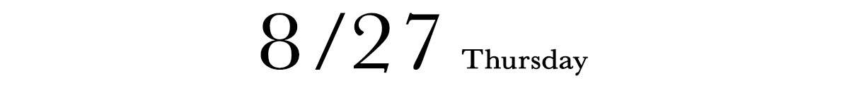8/27 THURSDAY