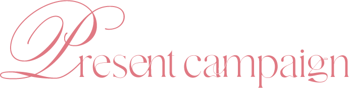 PRESENT CANPAIGN