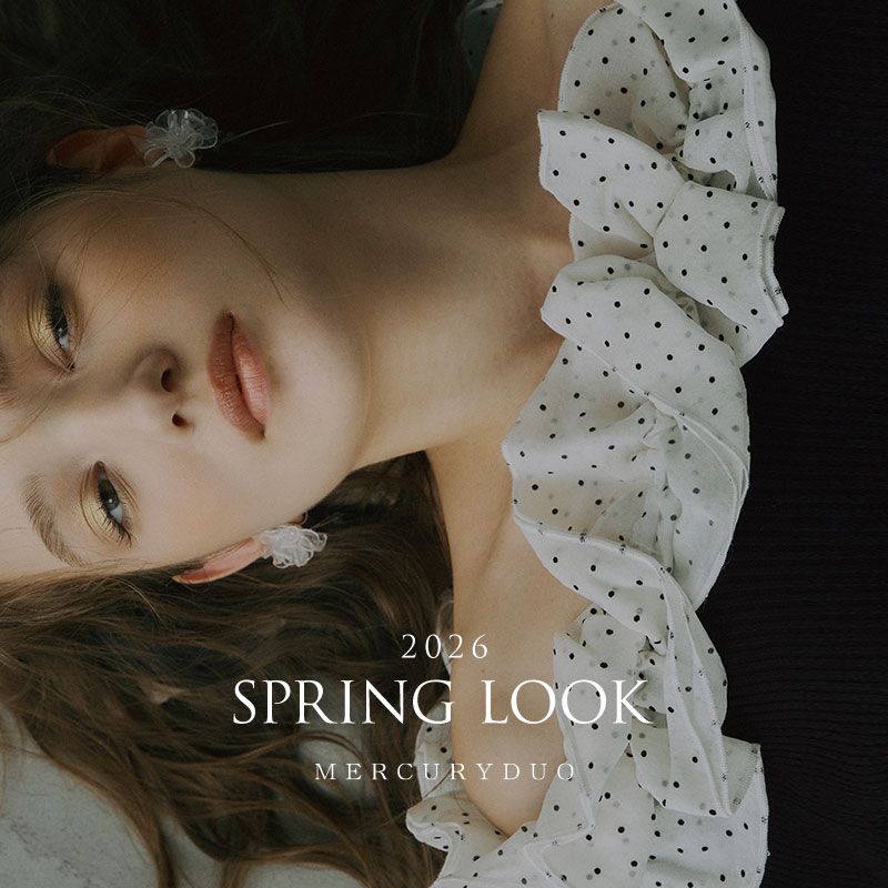 2025 SPRING LOOK MERCURYDUO 