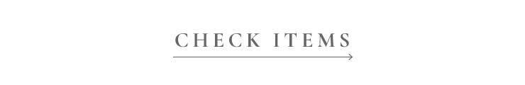 CHECK ITEMS