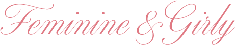 Feminine&Girly