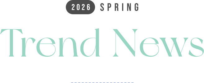 2026 SPRING Trend News