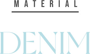 MATERIAL - DENIM -
