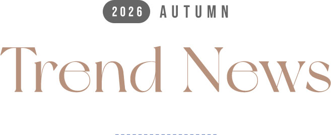 2026 AUTUMN Trend News
