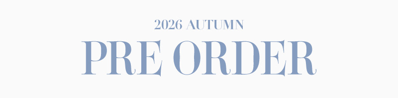 2026 AUTUMN PRE ORDER