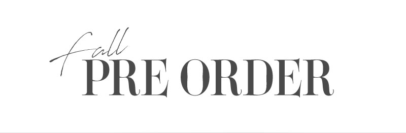 fall PREORDER