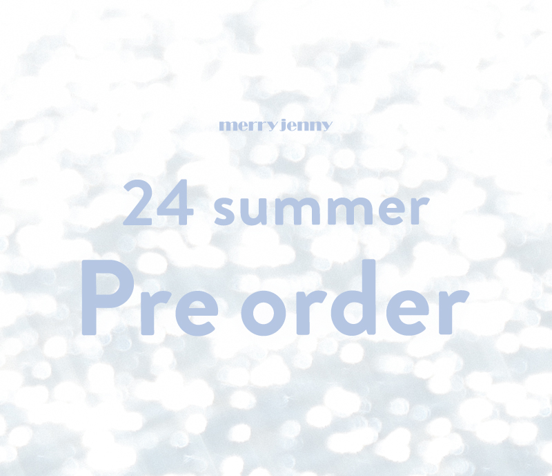 24 summer Pre order
