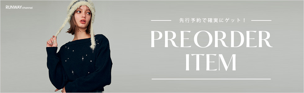 先行予約で確実にゲット！PREORDRE ITEM