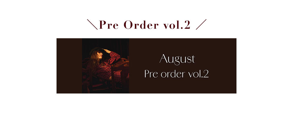 8月PRE ORDER第1弾スタート