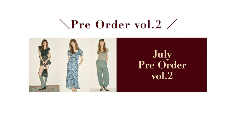 7月PRE ORDER第2弾スタート